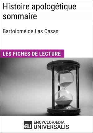 Cover of the book Histoire apologétique sommaire de Bartolomé de Las Casas by Encyclopaedia Universalis