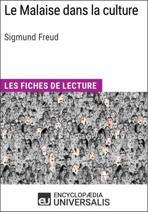 Cover of the book Le Malaise dans la culture de Sigmund Freud by Encyclopaedia Universalis, Les Grands Articles