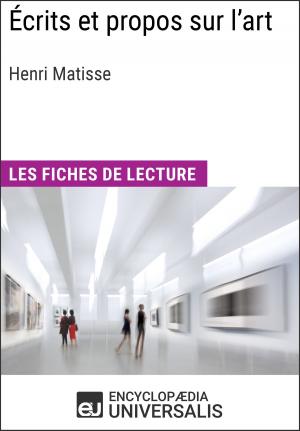 Cover of the book Écrits et propos sur l'art d'Henri Matisse by Encyclopaedia Universalis