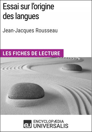 Cover of the book Essai sur l'origine des langues de Jean-Jacques Rousseau by Encyclopaedia Universalis