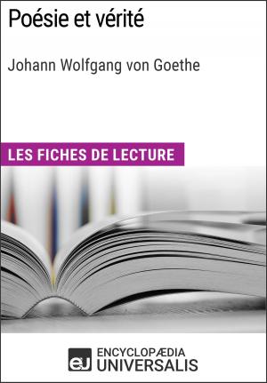 Cover of the book Poésie et vérité de Goethe by Encyclopaedia Universalis