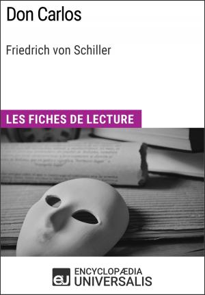 Cover of the book Don Carlos de Friedrich von Schiller by Encyclopaedia Universalis
