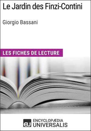 Cover of the book Le Jardin des Finzi-Contini de Giorgio Bassani by Encyclopaedia Universalis, Les Grands Articles