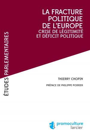 Cover of the book La fracture poliltique de l'Europe by Monsieur Bruno Colmant, Jennifer Nille
