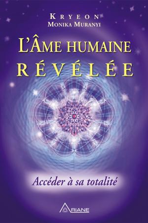 Cover of the book L'Âme humaine révélée by Lynne McTaggart, Carl Lemyre