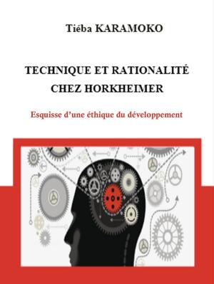 Cover of the book TECHNIQUE ET RATIONALITÉ CHEZ HORKHEIMER by MOMO DIA