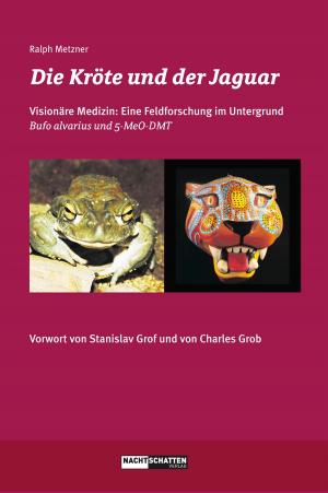 Cover of the book Die Kröte und der Jaguar by Ralph Metzner