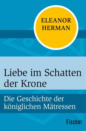 Cover of the book Liebe im Schatten der Krone by Steven Shapin