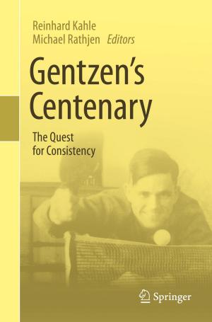 Cover of the book Gentzen's Centenary by Johan H. Huijsing, Kofi A. A. Makinwa, Qinwen Fan