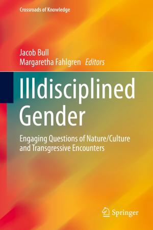 Cover of the book Illdisciplined Gender by Rakesh Kumar Maurya