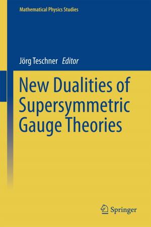 Cover of the book New Dualities of Supersymmetric Gauge Theories by Henning Schwardt
