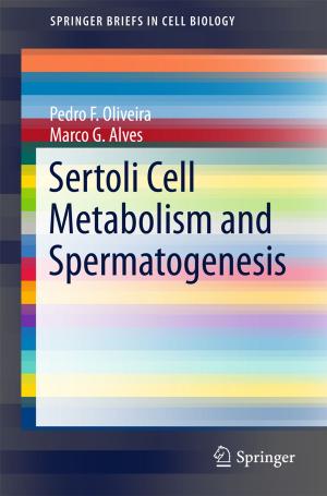 Cover of the book Sertoli Cell Metabolism and Spermatogenesis by Rohit M. Thanki, Ashish M. Kothari