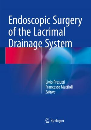 Cover of the book Endoscopic Surgery of the Lacrimal Drainage System by Azlan Iqbal, Jana Krivec, Matej Guid, Shazril Azman, Simon Colton, Boshra Haghighi