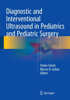 Cover of the book Diagnostic and Interventional Ultrasound in Pediatrics and Pediatric Surgery by Man-Kay Law, Ka-Meng Lei, Rui Paulo Martins, Pui-In Mak
