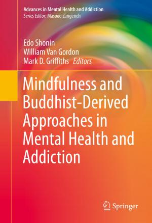 Cover of the book Mindfulness and Buddhist-Derived Approaches in Mental Health and Addiction by Bruno Bouchard, Jean-François Chassagneux