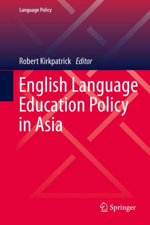 Cover of the book English Language Education Policy in Asia by Andrey D. Grigoriev, Vyacheslav A. Ivanov, Sergey I. Molokovsky