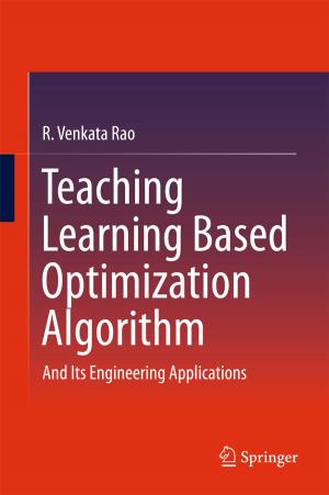 Cover of the book Teaching Learning Based Optimization Algorithm by Abdul Qayyum Rana, Kelvin L. Chou
