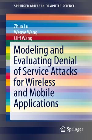 Book cover of Modeling and Evaluating Denial of Service Attacks for Wireless and Mobile Applications