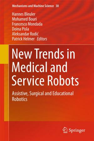 Cover of the book New Trends in Medical and Service Robots by Mass Per Pettersson, Gianluca Iaccarino, Jan Nordström
