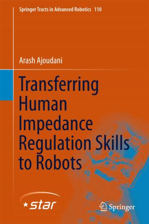 Cover of the book Transferring Human Impedance Regulation Skills to Robots by Samuel A. Navarro Ortega