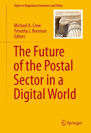 Cover of the book The Future of the Postal Sector in a Digital World by Daniele Raiteri, Eugenio Cantatore, Arthur van Roermund
