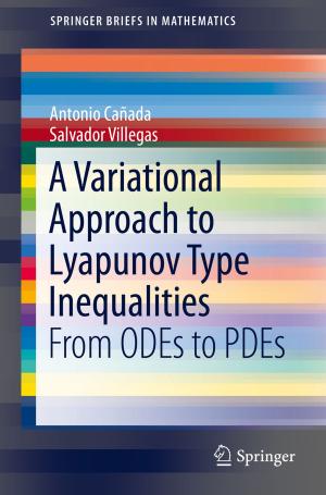 Cover of the book A Variational Approach to Lyapunov Type Inequalities by Frumen Olivas, Fevrier Valdez, Oscar Castillo, Patricia Melin