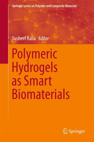 Cover of the book Polymeric Hydrogels as Smart Biomaterials by Jun Yang, Hui Liu