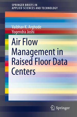 Cover of the book Air Flow Management in Raised Floor Data Centers by Iuliana F. Iatan, George A. Anastassiou