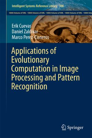 Cover of the book Applications of Evolutionary Computation in Image Processing and Pattern Recognition by Rofiah Ololade Sarumi, Ann Strode