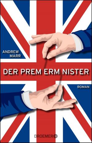 Cover of the book Der Premierminister by Alexander Markowetz