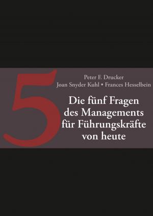 Book cover of Die fünf Fragen des Managements für Führungskräfte von heute