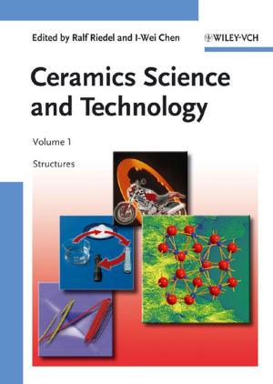 Cover of the book Ceramics Science and Technology, Volume 1 by Kevin Anthony Teague, Nicole Gallicchio