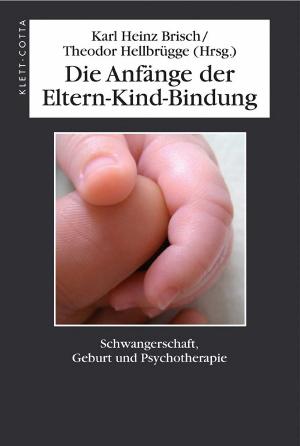 Cover of the book Die Anfänge der Eltern-Kind-Bindung by Christiane Lutz