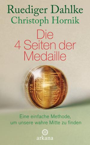 Cover of the book Die 4 Seiten der Medaille by Ruediger Dahlke