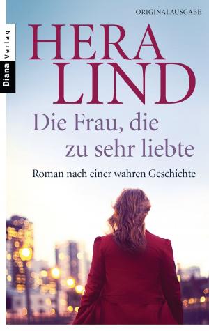 Cover of the book Die Frau, die zu sehr liebte by Rebecca Martin