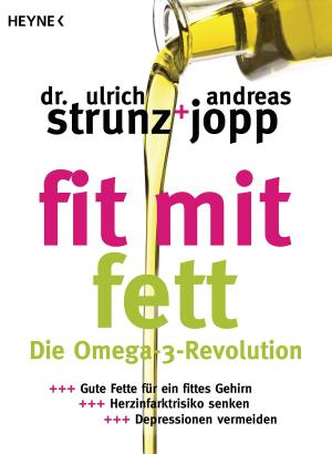 Cover of the book Fit mit Fett by Dr. Ulrich Strunz