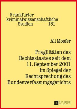 Cover of the book Fragilitaeten des Rechtsstaates seit dem 11. September 2001 im Spiegel der Rechtsprechung des Bundesverfassungsgerichts by Sisi Liu