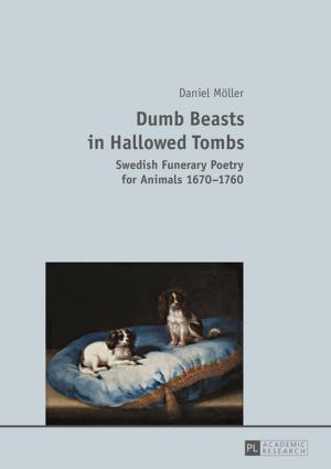 Cover of the book Dumb Beasts in Hallowed Tombs by Thomas Eckes