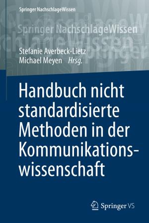 Cover of the book Handbuch nicht standardisierte Methoden in der Kommunikationswissenschaft by Alexander Dörsam