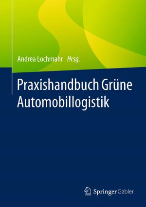 Cover of the book Praxishandbuch Grüne Automobillogistik by Heino Hilbig