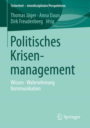Cover of the book Politisches Krisenmanagement by Ralf Stegmann, Peter Loos, Ute B. Schröder