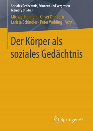 Cover of the book Der Körper als soziales Gedächtnis by Robert Lessmann