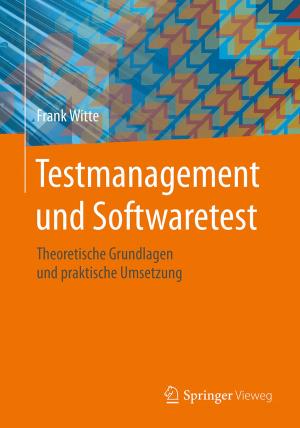 Cover of the book Testmanagement und Softwaretest by Mischa Seiter, Marc Rusch, Christopher Stanik