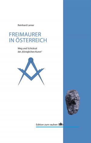Cover of the book Die Freimaurer in Österreich by Harald Eichelberger