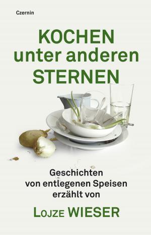 Cover of the book Kochen unter anderen Sternen by Andrea Heigl, Philipp Hacker