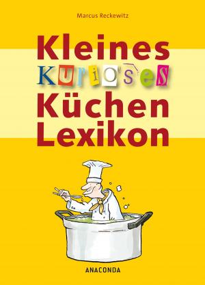 Cover of the book Kleines kurioses Küchenlexikon by Oscar Wilde
