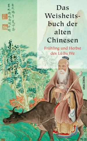 Cover of the book Das Weisheitsbuch der alten Chinesen by Martin Luther
