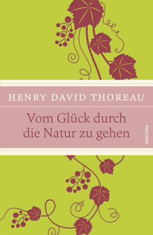 Book cover of Vom Glück durch die Natur zu gehen