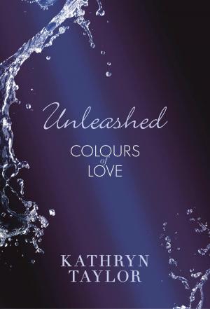 Book cover of Unleashed - Colours of Love