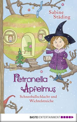Cover of the book Petronella Apfelmus - Schneeballschlacht und Wichtelstreiche by Christiane Gohl, Sarah Lark